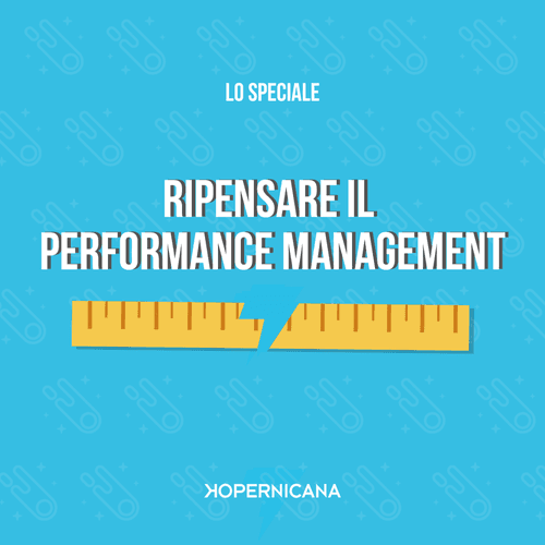 Ripensare il Performance Management