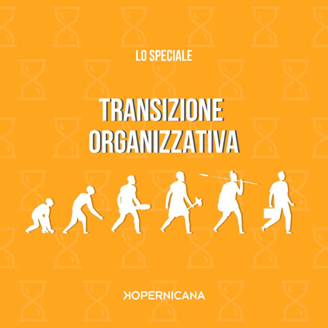 Speciale transizione organizzativa