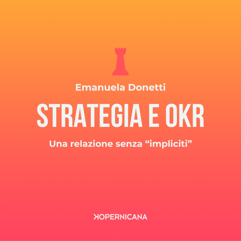 Strategia e OKR: una relazione senza “impliciti”